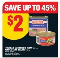 No Frills HOLIDAY LUNCHEON MEAT / MAPLE LEAF FLAKES offer