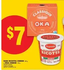 No Frills Bari Ricotta Cheese or Oka Cheese offer