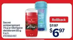 Walmart Secret Antiperspirant 73 g or Old Spice Deodorant 85 g offer