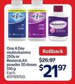 Walmart One A Day Multivitamins 250s or RestoraLAX Powder 30 Doses 510 g offer