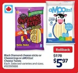 Walmart Black Diamond cheese sticks or Cheeststrings or aMOOza! Cheese Twists offer
