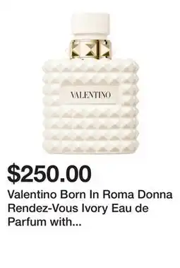 Sephora Valentino Born In Roma Donna Rendez-Vous Ivory Eau de Parfum with Vanilla & Marshmallow offer