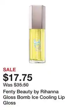Sephora Fenty Beauty by Rihanna Gloss Bomb Ice Cooling Lip Gloss offer