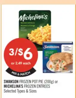 Shoppers Drug Mart SWANSON FROZEN POT PIE (200g) or MICHELINA'S FROZEN ENTREES offer