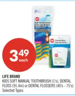 Shoppers Drug Mart LIFE BRAND KIDS SOFT MANUAL TOOTHBRUSH (1's), DENTAL FLOSS (91.4m) or DENTAL FLOSSERS (40's - 75's) offer