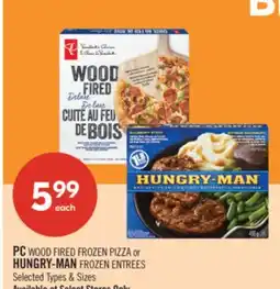 Shoppers Drug Mart PC WOOD FIRED FROZEN PIZZA or HUNGRY-MAN FROZEN ENTREES offer