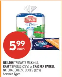 Shoppers Drug Mart NEILSON TRUTASTE MILK (4L), KRAFT SINGLES (22's) or CRACKER BARREL NATURAL CHEESE SLICES (12's) offer