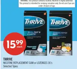Shoppers Drug Mart THRIVE NICOTINE REPLACEMENT GUM or LOZENGES 36's offer