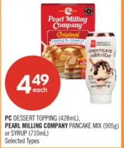 Shoppers Drug Mart PC DESSERT TOPPING (428mL), PEARL MILLING COMPANY PANCAKE MIX (905g) or SYRUP (710mL) offer