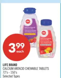 Shoppers Drug Mart LIFE BRAND CALCIUM ANTACID CHEWABLE TABLETS offer