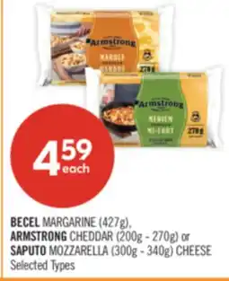 Shoppers Drug Mart BECEL MARGARINE (427g), ARMSTRONG CHEDDAR (200g - 270g) or SAPUTO MOZZARELLA (300g - 340g) CHEESE offer