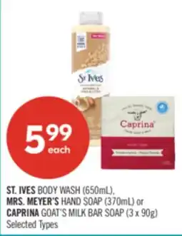 Shoppers Drug Mart ST. IVES BODY WASH (650mL), MRS. MEYER'S HAND SOAP (370mL) or CAPRINA GOAT'S MILK BAR SOAP (3 x 90g) offer