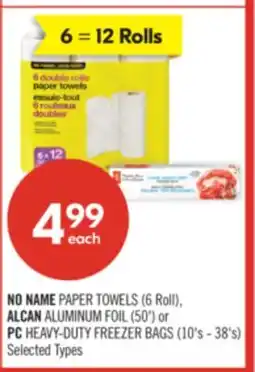 Shoppers Drug Mart NO NAME PAPER TOWELS (6 Roll), ALCAN ALUMINUM FOIL (50') or PC HEAVY-DUTY FREEZER BAGS (10's - 38's) offer