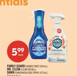 Shoppers Drug Mart FAMILY GUARD DISINFECTANT (946mL), MR. CLEAN CLEAN FREAK or DAWN POWERWASH DISH SPRAY (473mL) offer