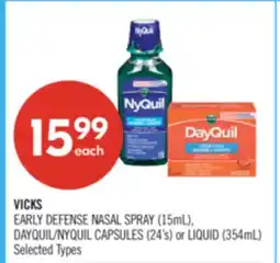 Shoppers Drug Mart VICKS EARLY DEFENSE NASAL SPRAY (15mL), DAYQUIL/NYQUIL CAPSULES (24's) or LIQUID (354mL) offer