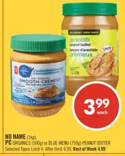 Shoppers Drug Mart NO NAME (1kg), PC ORGANICS (500g) or BLUE MENU (750g) PEANUT BUTTER offer