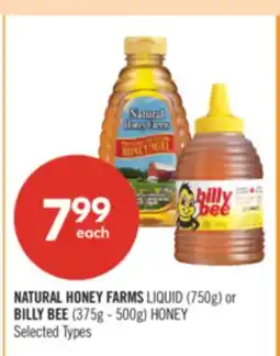 Shoppers Drug Mart NATURAL HONEY FARMS LIQUID (750g) or BILLY BEE (375g - 500g) HONEY offer