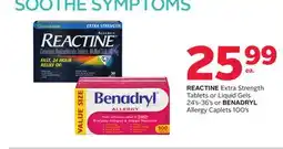Rexall REACTINE Extra Strength Tablets or Liquid Gels 24's-36's or BENADRYL Allergy Caplets 100's offer