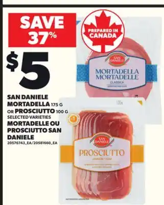 Independent City Market SAN DANIELE MORTADELLA, 175 G OR PROSCIUTTO, 100 G offer