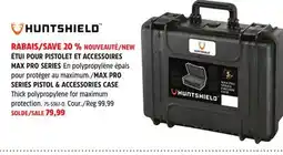 Canadian Tire Huntshield MAX PRO SERIES PISTOL & ACCESSORIES CASE offer