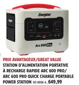 Canadian Tire ARC 600 PRO QUICK CHARGE PORTABLE POWER STATION ENERGIZER offer