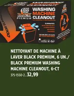Canadian Tire Dead Down Wind BLACK PREMIUM WASHING MACHINE CLEANOUT offer