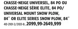 Canadian Tire UNIVERSAL MOUNT SNOW PLOW, 84˝ OR ELITE SERIES SNOW PLOW, 84˝ offer