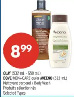 Pharmaprix OLAY (532 mL - 650 mL), DOVE MEN+CARE or AVEENO (532 mL) Body Wash offer