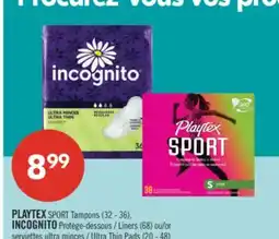 Pharmaprix PLAYTEX SPORT Tampons (32 - 36), INCOGNITO Liners (68) or Ultra Thin Pads (20 - 48) offer
