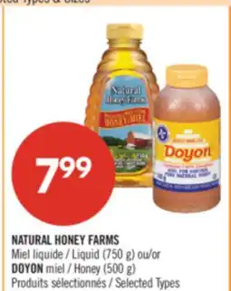 Pharmaprix NATURAL HONEY FARMS Liquid (750 g) and DOYON Honey (500 g) offer
