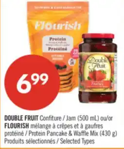 Pharmaprix DOUBLE FRUIT Jam (500 ml) or FLOURISH Protein Pancake & Waffle Mix (430 g) offer