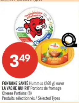 Pharmaprix FONTAINE SANTÉ Hummus (260 g) or LA VACHE QUI RIT Cheese Portions (8) offer