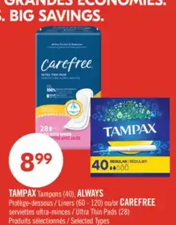 Pharmaprix TAMPAX Tampons (40), ALWAYSLiners (60 - 120) or CAREFREE Ultra Thin Pads (28) offer