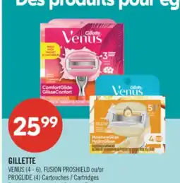 Pharmaprix GILLETTE VENUS (4 - 6), FUSION PROSHIELD or PROGLIDE (4) Cartridges offer