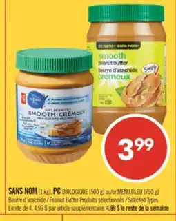 Pharmaprix NO NAME (1 kg), PC BIOLOGIQUE (500 g) or BLUE MENU (750 g) Peanut Butter offer