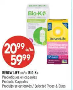 Pharmaprix RENEW LIFE or BIO-K+ Probiotics on selected types Probiotic Capsules offer