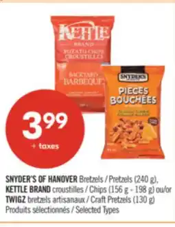 Pharmaprix SNYDER'S OF HANOVER Bretzels (240 g), KETTLE BRAND Chips (156 g - 198 g) or Craft Pretzels (130 g) offer