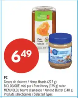 Pharmaprix PC Hemp Hearts (227 g), Hemp Hearts (227 g), Pure Honey (375 g) or BLUE MENU Almond Butter (340 g) offer