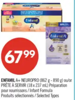 Pharmaprix ENFAMIL A+ NEUROPRO (862 g - 890 g) or (18 x 237 mL) Infant Formula offer