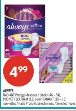 Pharmaprix ALWAYS RADIANT Liner (46-54), POCKET FLEXFOAM (12) or RADIANT (10-15) offer