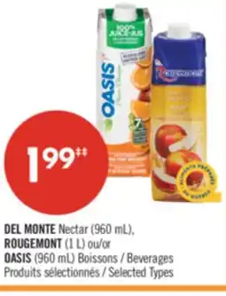 Pharmaprix DEL MONTE Nectar (960 mL), ROUGEMONT (1 L) or OASIS Beverages (960 mL) offer