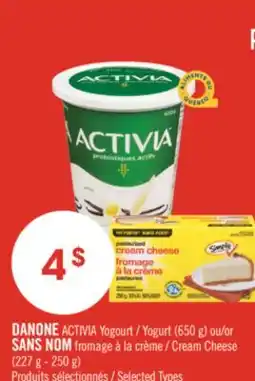 Pharmaprix DANONE ACTIVIA Yogourt (650 g) or NO NAME Cream Cheese (227 g - 250 g) offer