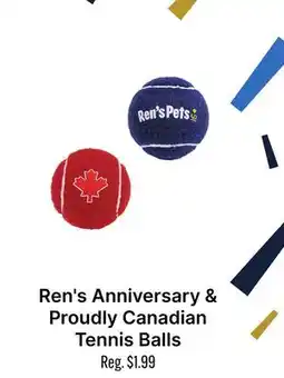 Ren’s Pets Depot Ren's Anniversary & Proudly Canadian Tennis Balls offer
