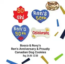 Ren’s Pets Depot Bosco & Roxy's Ren's Anniversary & Proudly Canadian Dog Cookies offer