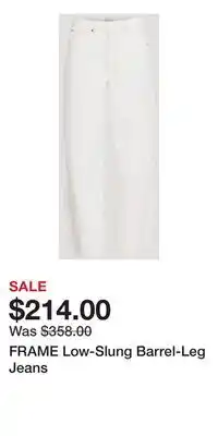 Holt Renfrew FRAME Low-Slung Barrel-Leg Jeans offer