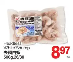 T&T Supermarket HEADLESS WHITE SHRIMP, 500G,26/30 offer