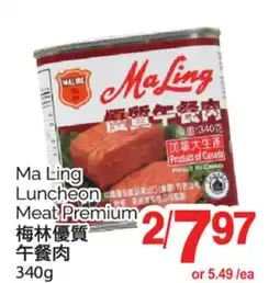 T&T Supermarket MA LING LUNCHEON MEAT PREMIUM, 340g offer