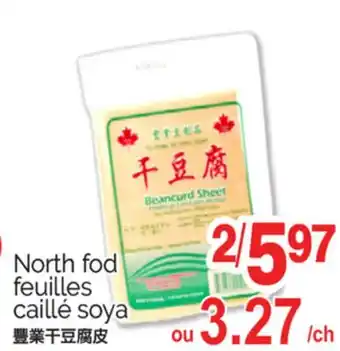 T&T Supermarket NORTH FOD FEUILLES CAILLÉ SOYA offer