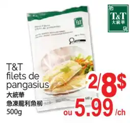 T&T Supermarket T&T FILETS DE PANGASIUS, 500g offer