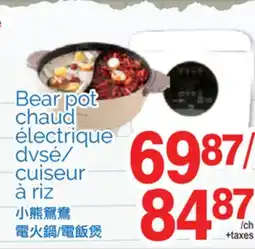T&T Supermarket BEAR POT CHAUD ÉLECTRIQUE DVSÉ/ CUISEUR À RIZ offer